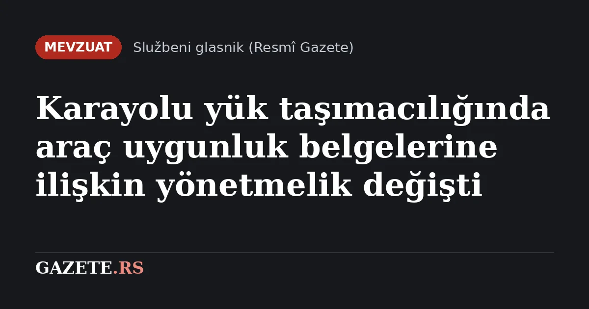 Sırbistan'da sıfır emisyonlu kamyonlar için yeni ECMT kategorisi: "ZEV güvenli araç"